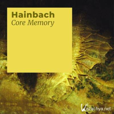 Hainbach - Core Memory (2022)