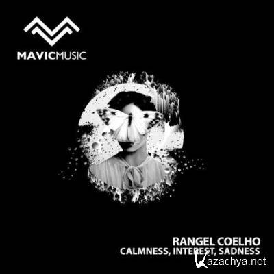 Rangel Coelho - Calmness, Interest, Sadness (2022)