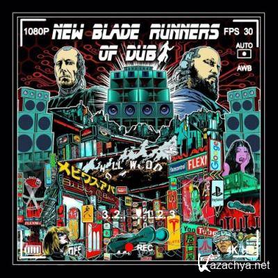 New Blade Runners Of Dub feat. Burle Avant - New Blade Runners Of Dub (2022)