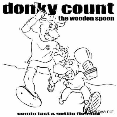 Donky Count - The Wooden Spoon: Comin' Last And Gettin' Flogged (2022)