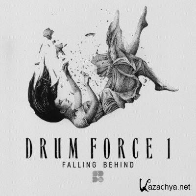Drum Force 1 - Falling Behind (2022)