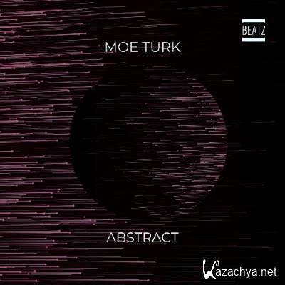 Moe Turk - Abstract (2022)