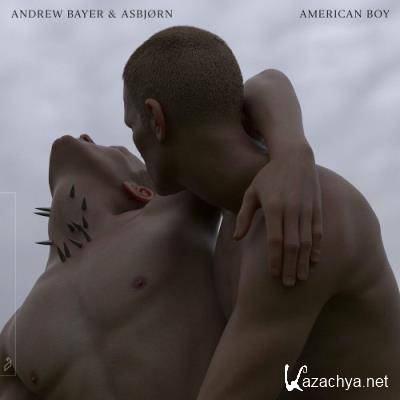 Andrew Bayer & Asbjrn - American Boy (2022)