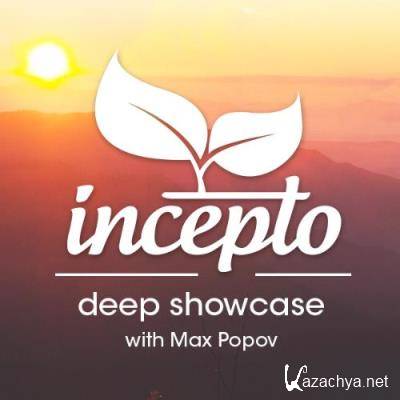 Max Popov - Incepto Deep Showcase 086 (2022-07-13)