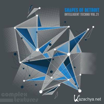 Shapes of Detroit - Intelligent Techno, Vol. 21 (2022)