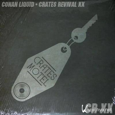 Conan Liquid - Crates Revival 20 (2022)
