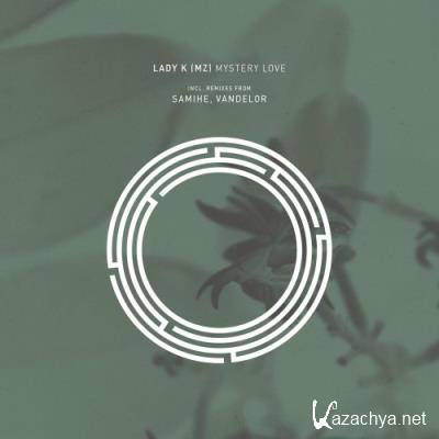 Lady K (MZ) - Mystery Love (2022)