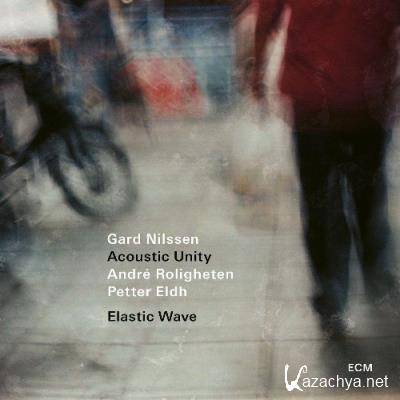 Gard Nilssen Acoustic Unity - Elastic Wave (2022)