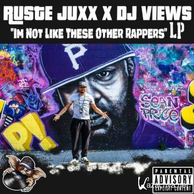 Ruste Juxx x DJ Views - Im Not Like These Other Rappers (2022)