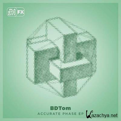 BDTom - Accurate Phase EP (2022)
