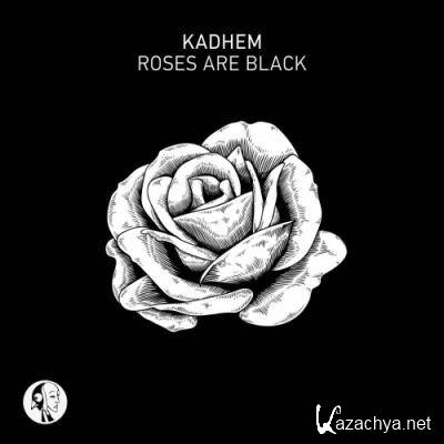 KADhEM - Roses Are Black (2022)