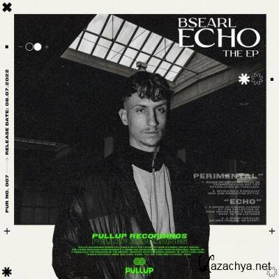 BSEARL & Kippo - Echo The EP (2022)