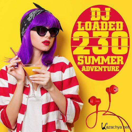 230 DJ Loaded - Summer Adventure (2022)