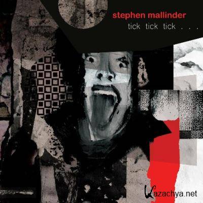Stephen Mallinder - tick tick tick (2022)