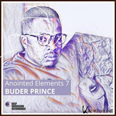 Anointed Elements 7 - Buder Prince (2022)