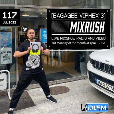Bagagee Viphex13 - Mixrush 117 (2022-07-18)