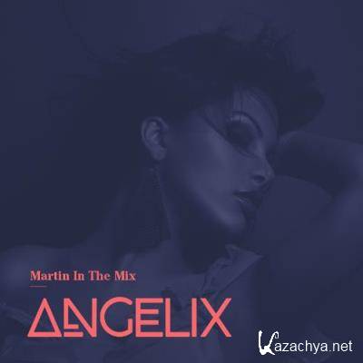 Martin In The Mix - Angelix 79 (2022-07-18)