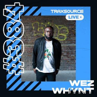 Wez Whynt - Traxsource Live! (#0384) (2022-07-19)