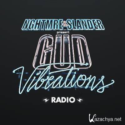 NGHTMRE & Slander - Gud Vibrations Radio #281 (2022-07-19)
