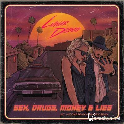 Lunar Disco & Peter Conaty - Sex, Drugs, Money & Lies (2022)