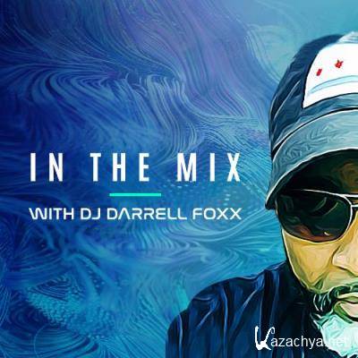 DJ Darrel Foxx - In The Mix Episode 322 (2022-07-21)