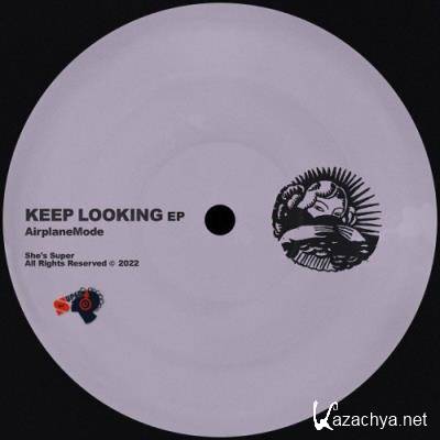 AirplaneMode - Keep Looking EP (2022)