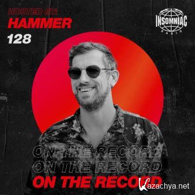 Hammer - On The Record 128 (2022-07-23)
