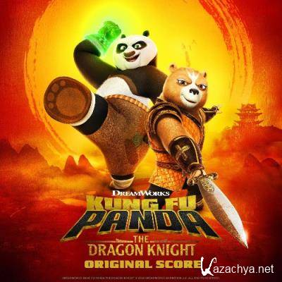 Kevin Lax & Robert Lydecker - Kung Fu Panda: The Dragon Knight (Original Score) (2022)