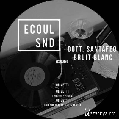 Bruit Blanc & Dott. Santafeo - Olivetti (2022)