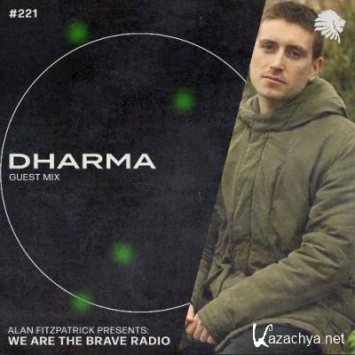 Dharma - We Are The Brave 221 (2022-07-25) Dharma - We Are The Brave 221 (2022-07-25)