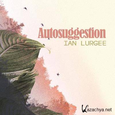 Ian Lurgee - AutoSuggestion (26 July 2022) (2022-07-26)