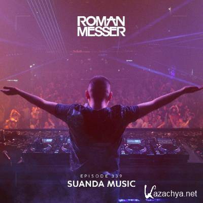 Roman Messer - Suanda Music 339 (2022-07-26)