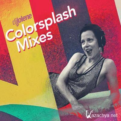 Dj Jolene - Colorsplash Mixes Disco Ball (2022-07-27)