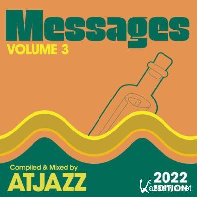 Messages Vol. 3 (Compiled & Mixed by Atjazz) (2022 Edition) (2022)