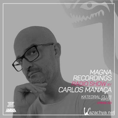 Carlos Manaca - Magna Recordings Radio Show 223 (2022-07-28)