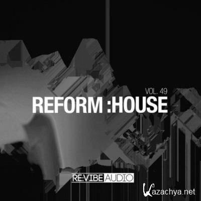 Reform:House, Vol. 49 (2022)