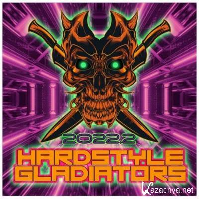 Hardstyle Gladiators 2022.2 (2022)