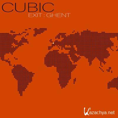 Cubic - Exit - Ghent (2022)