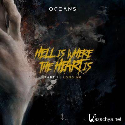 Oceans - Hell Is Where The Heart Is, Pt. II: Longing (2022)