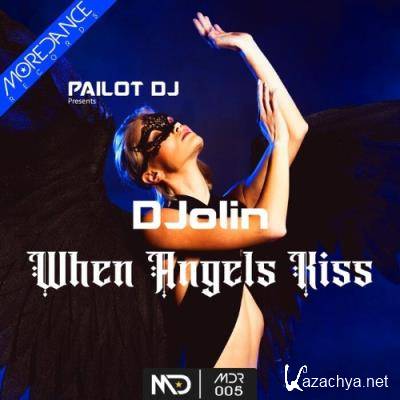 Pailot Dj Presents DJolin - When Angels Kiss (2022)