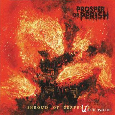 Prosper or Perish - Shroud of Serpents (2022)