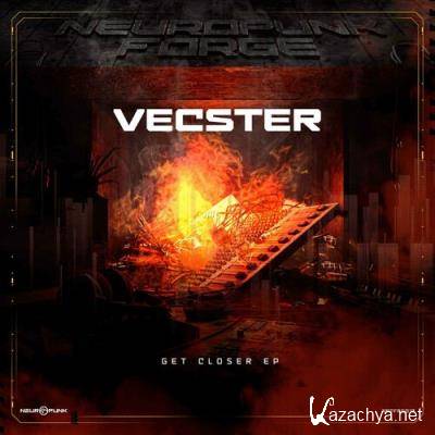 Vecster - Get Closer (2022)