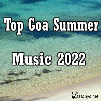 Top Goa Summer Music 2022 (2022)