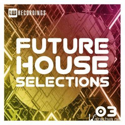 Future House Selections, Vol. 03 (2022)