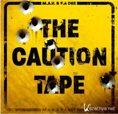 M.A.V. & P.A. Dre - The Caution Tape (2022)