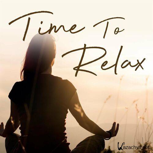 Various Artists - Time to Relax (2022)