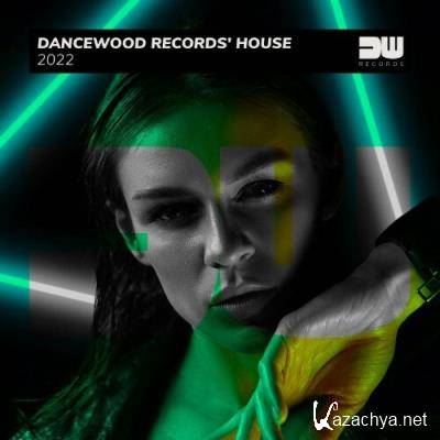 Dancewood Records' House 2022 (2022)