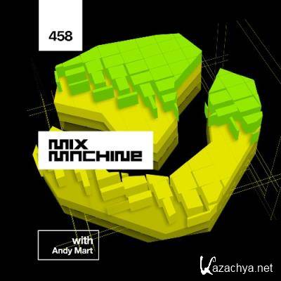 Andy Mart - Mix Machine 458 (2022-08-03)