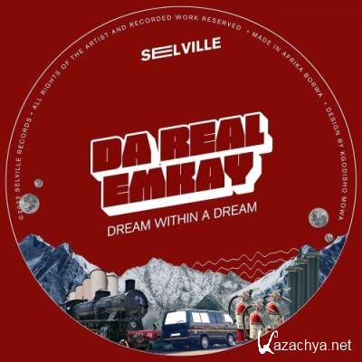 Da Real Emkay - Dream Within A Dream (2022)