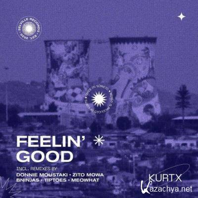 Kurtx - Feelin' Good (Remixes) (2022)